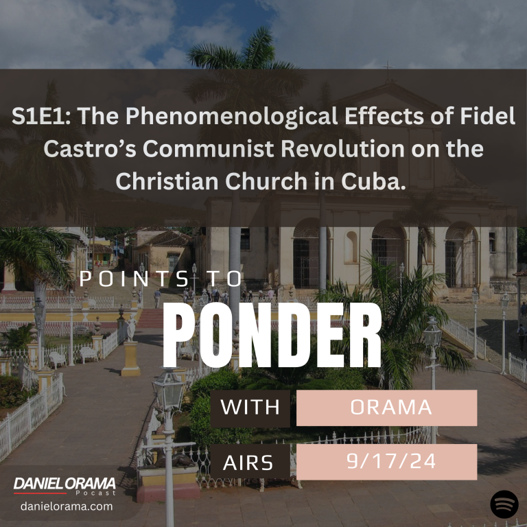 The Phenomenological Effects of Fidel’s Communist Revolution on the Christian Church