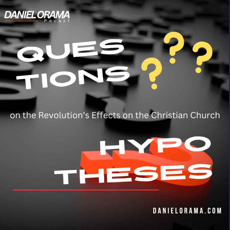 Questions and Hypotheses of the Revolution’s Effects on the Christian Church